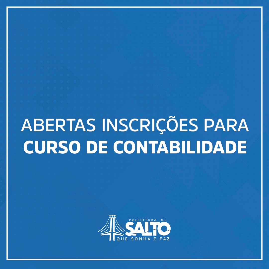 Leia mais sobre o artigo Prefeitura de Salto abre inscrição para curso de Contabilidade