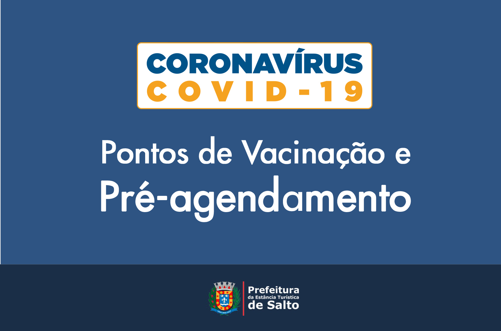 Leia mais sobre o artigo Prefeitura de Salto divulga pontos de vacinação da COVID e pré-agendamento dos públicos contemplados