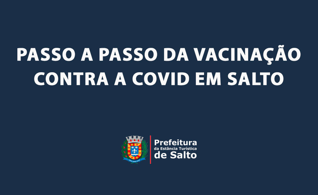 Leia mais sobre o artigo PASSO A PASSO DA VACINAÇÃO CONTRA A COVID EM SALTO