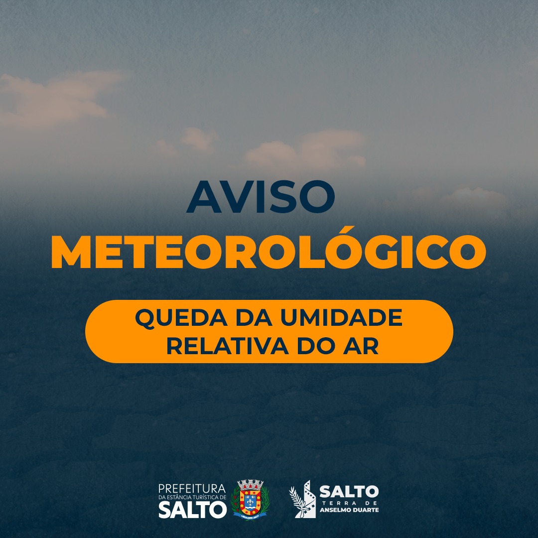 Leia mais sobre o artigo Aviso Meteorológico – Queda da Umidade Relativa do ar