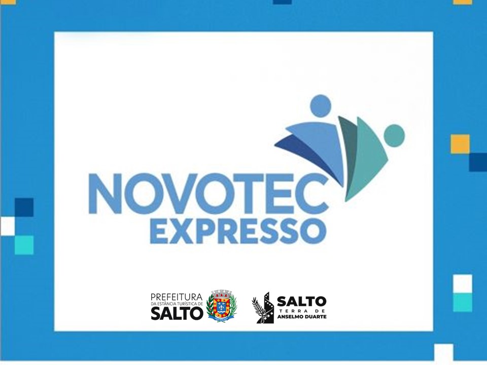 Leia mais sobre o artigo CURSOS GRATUITOS DO NOVOTEC EXPRESSO ESTÃO COM INSCRIÇÕES ABERTAS EM SALTO