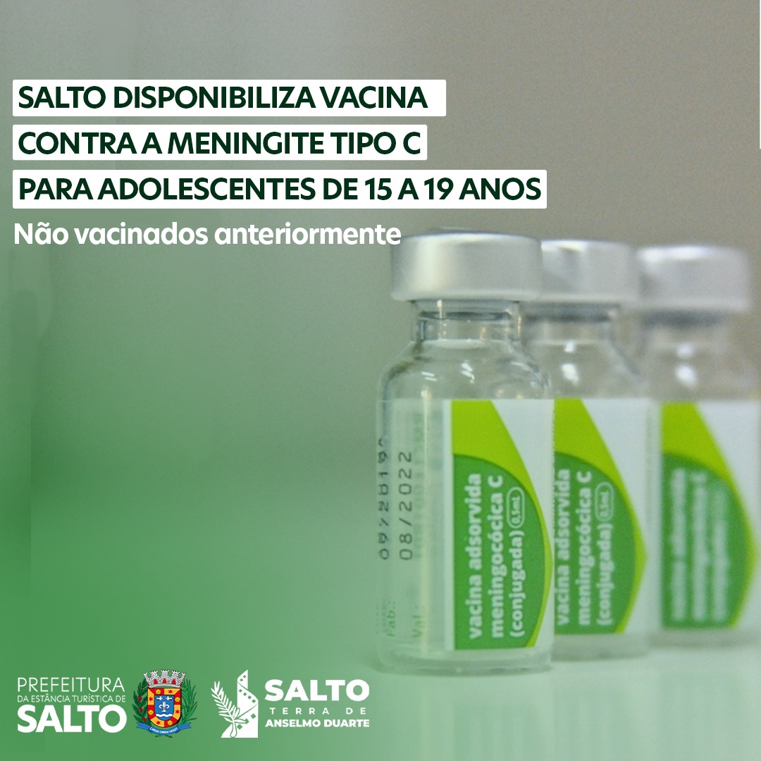 Leia mais sobre o artigo SALTO DISPONIBILIZA VACINA CONTRA A MENINGITE TIPO C PARA JOVENS DE 15 A 19 ANOS NÃO VACINADOS ANTERIORMENTE E REFORÇA IMUNIZAÇÃO CONTRA SARAMPO