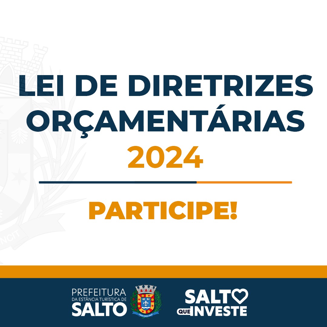 Leia mais sobre o artigo Munícipe de Salto já pode participar da elaboração da Lei de Diretrizes Orçamentárias 2024