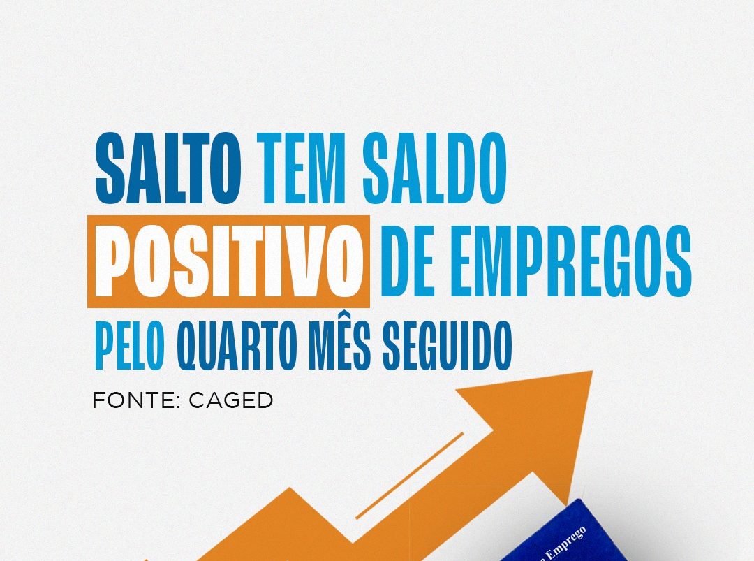 Leia mais sobre o artigo Pelo quarto mês seguido, Salto tem saldo positivo de empregos em 2023