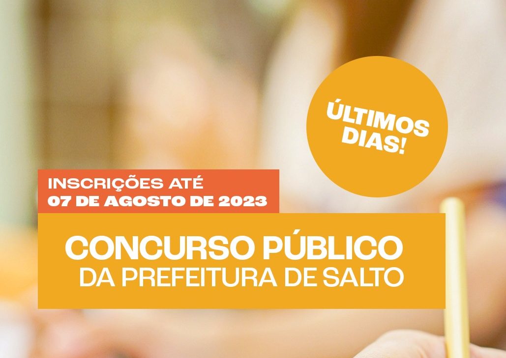 Leia mais sobre o artigo Prazo de inscrição para concursos públicos em Salto termina nesta segunda-feira (07)