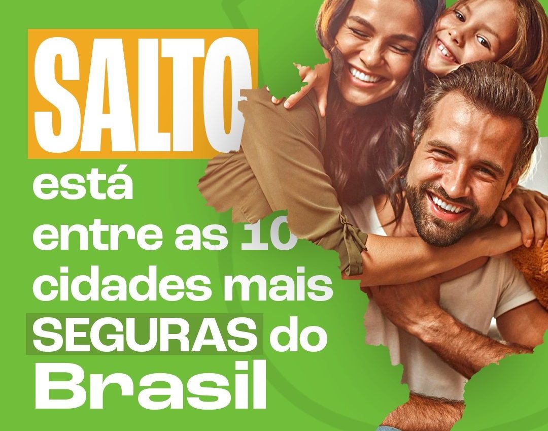 Leia mais sobre o artigo Salto está entre as 10 cidades mais seguras do Brasil