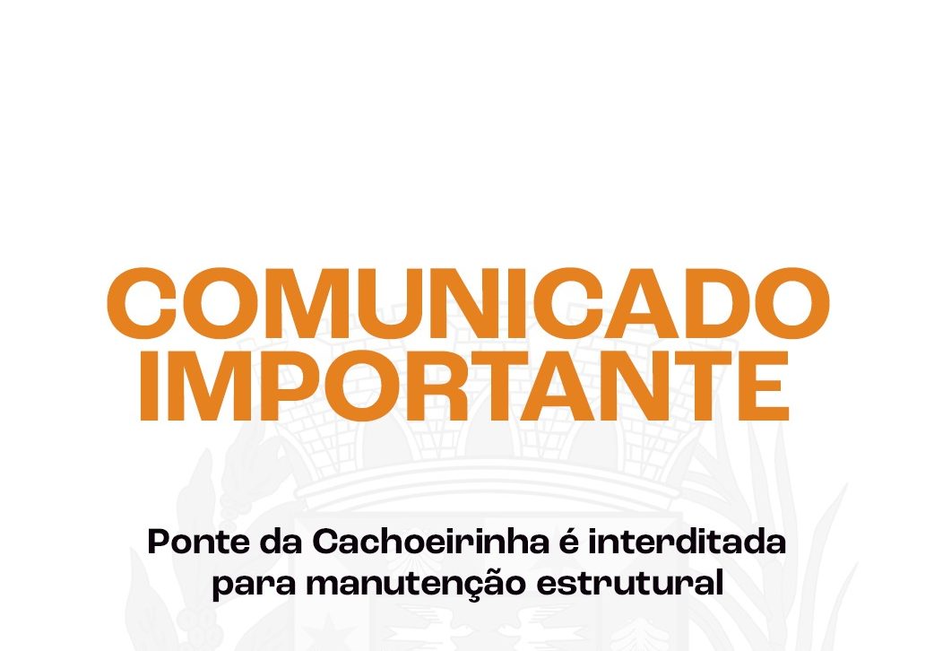 Leia mais sobre o artigo Comunicado: Ponte da Cachoeirinha no João Jabour é interditada para manutenção estrutural