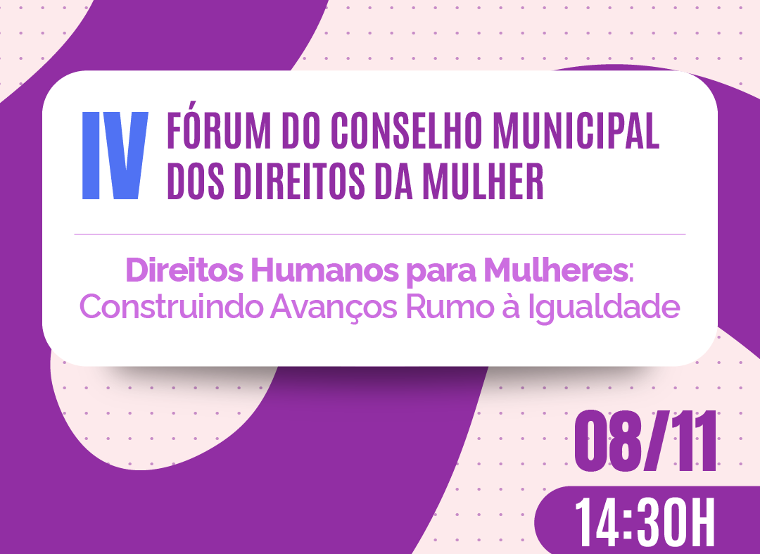 Leia mais sobre o artigo IV Fórum Municipal dos Direitos da Mulher acontece nesta sexta-feira (08)